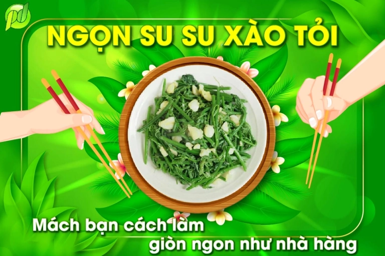 Bật mí cách làm su su xào tỏi giòn ngọt xanh mướt cực đưa cơm