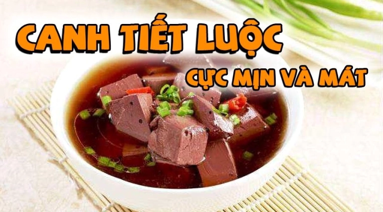Bí quyết cách làm tiết luộc măng chua ngon mềm mịn như thạch