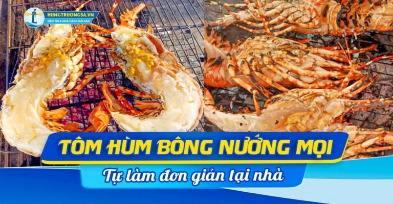 Bí quyết cách làm tôm hùm nướng mọi thơm ngon ngọt thịt tại nhà