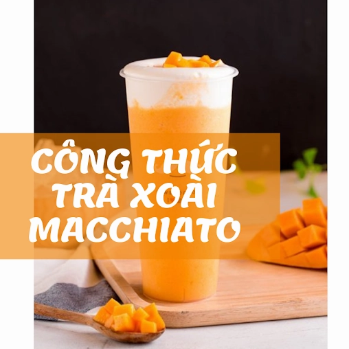 Bí quyết cách làm trà xoài macchiato thơm ngon mát lạnh giải nhiệt mùa hè