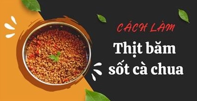 Cách làm thịt băm xào cà chua cực ngon đưa cơm tại nhà