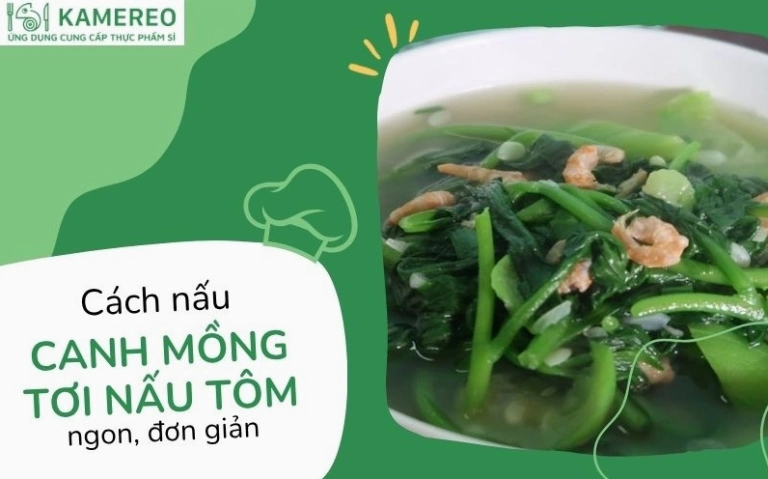 Cách nấu canh tôm mồng tơi thanh mát giải nhiệt mùa hè