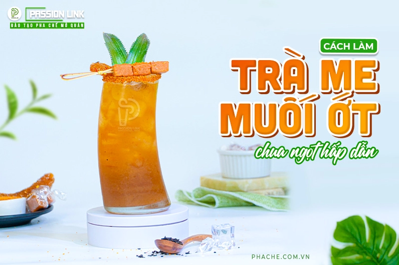 Trà me muối ớt biến tấu độc đáo giải nhiệt